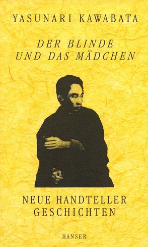 Der Blinde und das Mädchen von Kawabata,  Yasunari, Schaarschmidt,  Siegfried