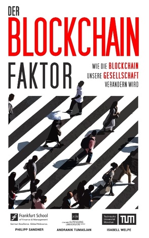 Der Blockchain-Faktor von Sandner,  Philipp, Tumasjan,  Andranik, Welpe,  Isabell