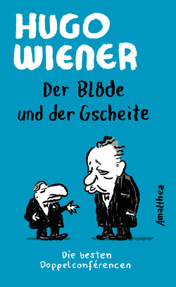 Der Blöde und der Gscheite von Mahler,  Nicolas, Wiener,  Hugo