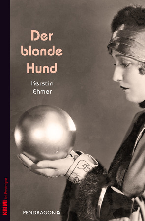 Der blonde Hund von Ehmer,  Kerstin