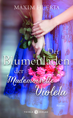 Der Blumenladen der Mademoiselle Violeta von Huerta,  Máxim, Rüdiger,  Anja