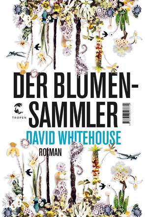 Der Blumensammler von Merkel,  Dorothee, Whitehouse,  David