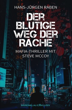 Der blutige Weg der Rache von Raben,  Hans-Jürgen