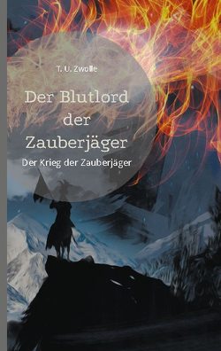 Der Blutlord der Zauberjäger von Zwolle,  T. U.