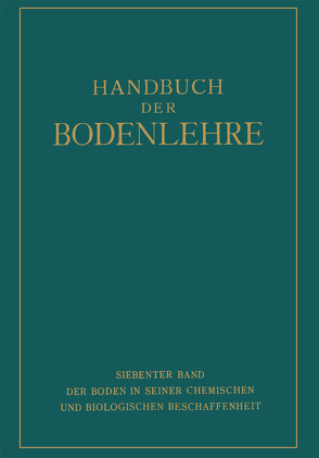 Der Boden in Seiner Chemischen und Biologischen Beschaffenheit von Blanck,  E., Hager,  G., Hoffmann,  R. W., Lundegardh,  H., Maiwald,  K., Rieser,  A., Rippel,  A., Steinriede,  FR.