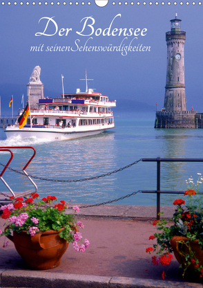 Der Bodensee mit seinen Sehenswürdigkeiten (Wandkalender 2021 DIN A3 hoch) von Reupert,  Lothar