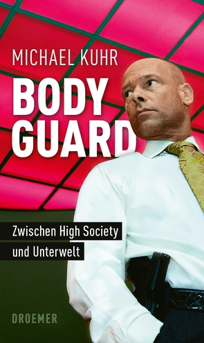 Der Bodyguard von Bleuel,  Nataly, Kuhr,  Michael