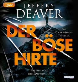 Der böse Hirte von Deaver,  Jeffery, Haufschild,  Thomas, Wunder,  Dietmar