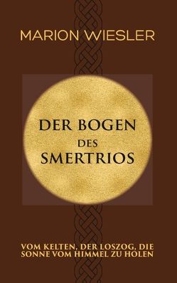 Der Bogen des Smertrios von Wiesler,  Marion