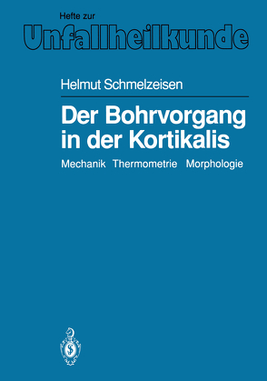 Der Bohrvorgang in der Kortikalis von Schmelzeisen,  Helmut, Weller,  S.