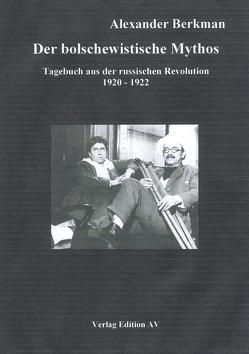 Der bolschewistische Mythos von Berkmann,  Alexander, Halfbrodt,  Michael, Hohmann,  Andreas