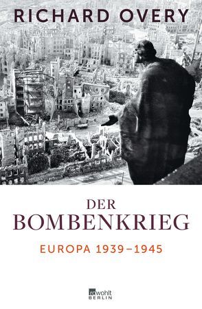 Der Bombenkrieg von Kober,  Hainer, Overy,  Richard