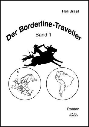 Der Borderline Traveller (1) – Großdruck von Brasil,  Heli