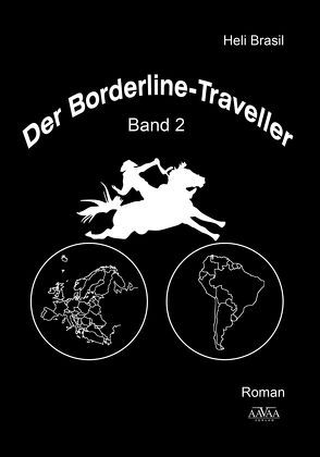 Der Borderline Traveller (2) – Großdruck von Brasil,  Heli