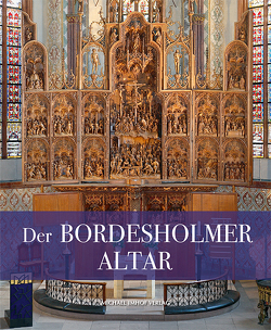 Der Bordesholmer Altar von Auge,  Oliver, Köster,  Constanze, Kuhl,  Uta, Sadowsky,  Thorsten