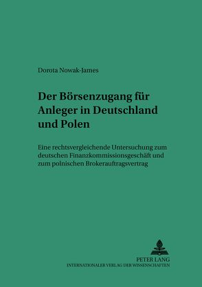 Der Börsenzugang für Anleger in Deutschland und Polen von Nowak-James,  Dorota