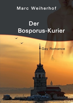 Der Bosporus-Kurier von Weiherhof,  Marc