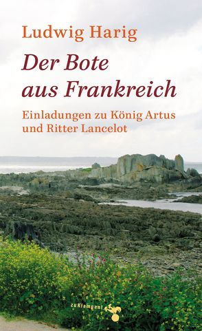 Der Bote aus Frankreich von Harig,  Ludwig