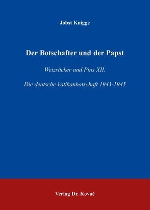 Der Botschafter und der Papst von Knigge,  Jobst