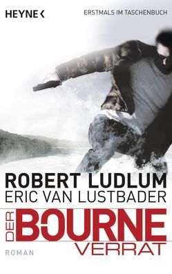 Der Bourne Verrat von Jakober,  Norbert, Ludlum,  Robert, Lustbader,  Eric Van