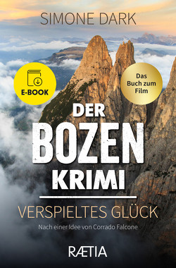 Der Bozen-Krimi: Verspieltes Glück von Dark,  Simone