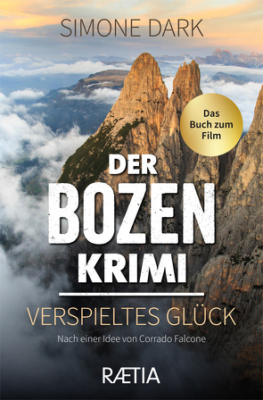 Der Bozen-Krimi: Verspieltes Glück von Dark,  Simone