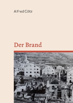 Der Brand von Goetz,  Alfred