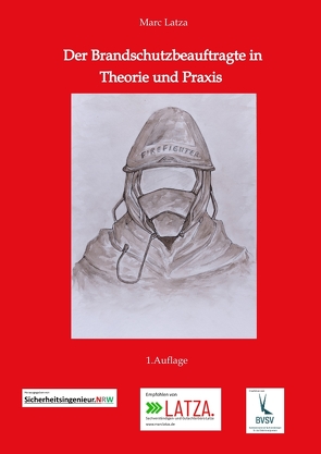 Der Brandschutzbeauftragte in Theorie und Praxis von Latza,  Marc