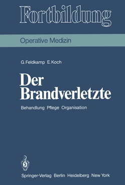 Der Brandverletzte von Feldkamp,  Georg, Koch,  Erna, Rehm,  J.