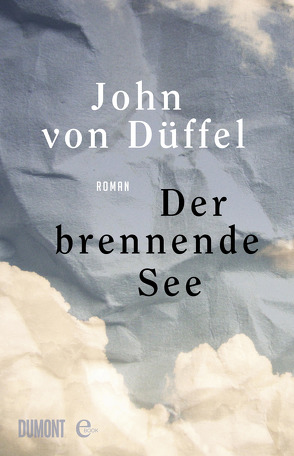 Der brennende See von Düffel,  John von