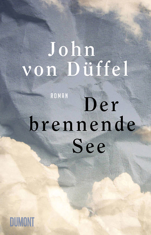 Der brennende See von Düffel,  John von