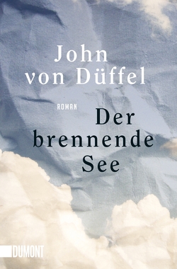 Der brennende See von Düffel,  John von