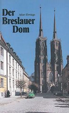 Der Breslauer Dom von Drwiega,  Adam, Malerek,  Mariola