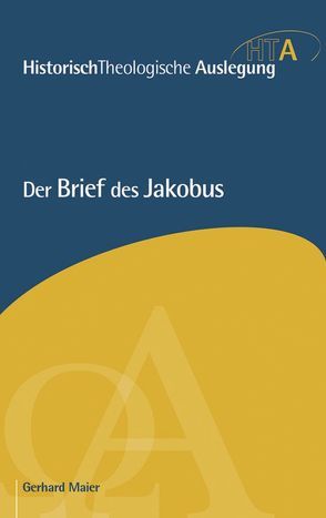 Der Brief des Jakobus von Maier,  Gerhard, Neudorfer,  Heinz-Werner, Riesner,  Rainer, Schnabel,  Eckhard J.