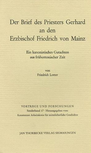 Der Brief des Priesters Gerhard an den Erzbischof Friedrich von Mainz von Lotter,  Friedrich