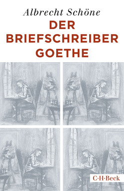 Der Briefschreiber Goethe von Schöne,  Albrecht