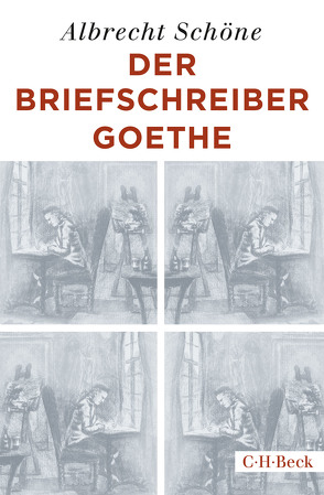 Der Briefschreiber Goethe von Schöne,  Albrecht