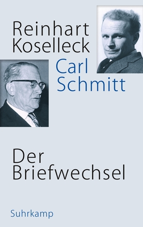 Der Briefwechsel von Dunkhase,  Jan Eike, Koselleck,  Reinhart, Schmitt,  Carl