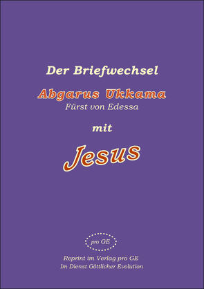 Der Briefwechsel – Abgarus Ukkama mit Jesus von Rudolf Johannes,  Jakob Lorber