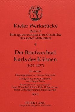 Der Briefwechsel Karls des Kühnen von Paravicini,  Werner