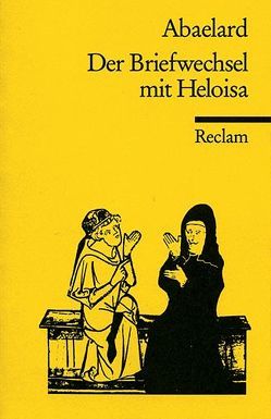 Der Briefwechsel mit Heloisa von Abaelardus,  Petrus, Krautz,  Hans W