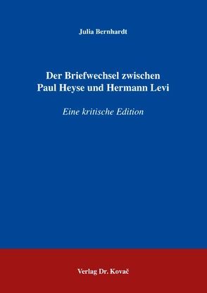 Der Briefwechsel zwischen Paul Heyse und Hermann Levi von Bernhardt,  Julia