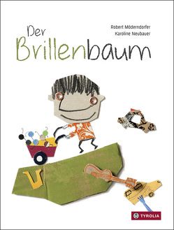 Der Brillenbaum von Möderndorfer,  Robert, Neubauer,  Karoline