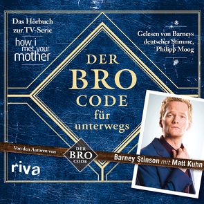 Der Bro Code für unterwegs von Kuhn,  Matt, Moog,  Philipp, Stinson,  Barney