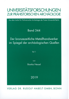 Der bronzezeitliche Metallhandwerker im Spiegel der archäologischen Quellen von Nessel,  Bianka