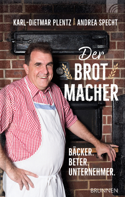 Der Brotmacher von Plentz,  Karl-Dietmar, Specht,  Andrea