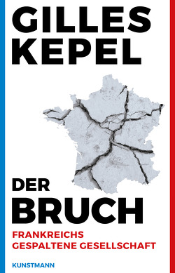 Der Bruch. von Kepel,  Gilles, Weyerle,  Martin