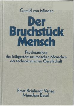 Der Bruchstück-Mensch von Minden,  Gerald von, von Minden,  Sabine