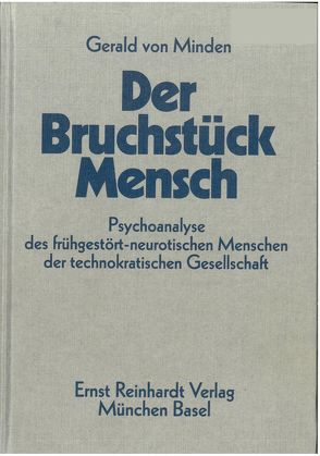 Der Bruchstück-Mensch von Minden,  Gerald von, von Minden,  Sabine