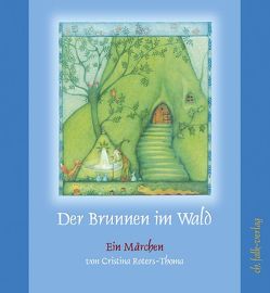 Der Brunnen im Wald von Roters-Thoma,  Cristina